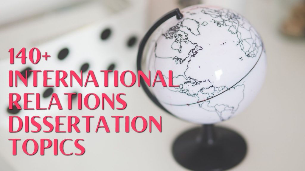 good dissertation topics for international relations